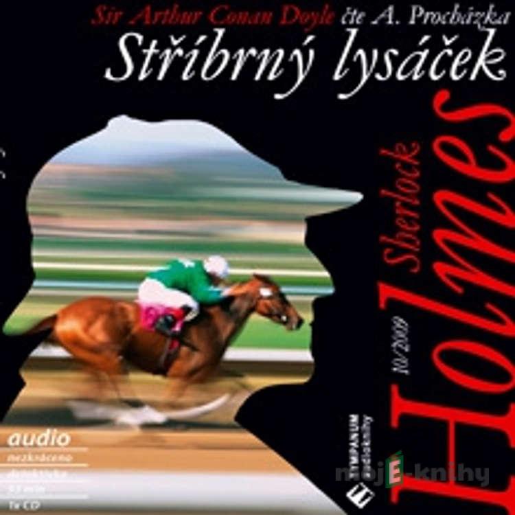 Sherlock Holmes 10 - Stříbrný lysáček - Arthur Conan Doyle Sherlock Holmes 10 - Stříbrný lysáček - Arthur Conan Doyle