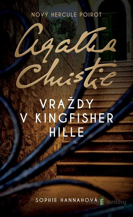 Vraždy v Kingfisher Hille - Sophie Hannah Vraždy v Kingfisher Hille - Sophie Hannah