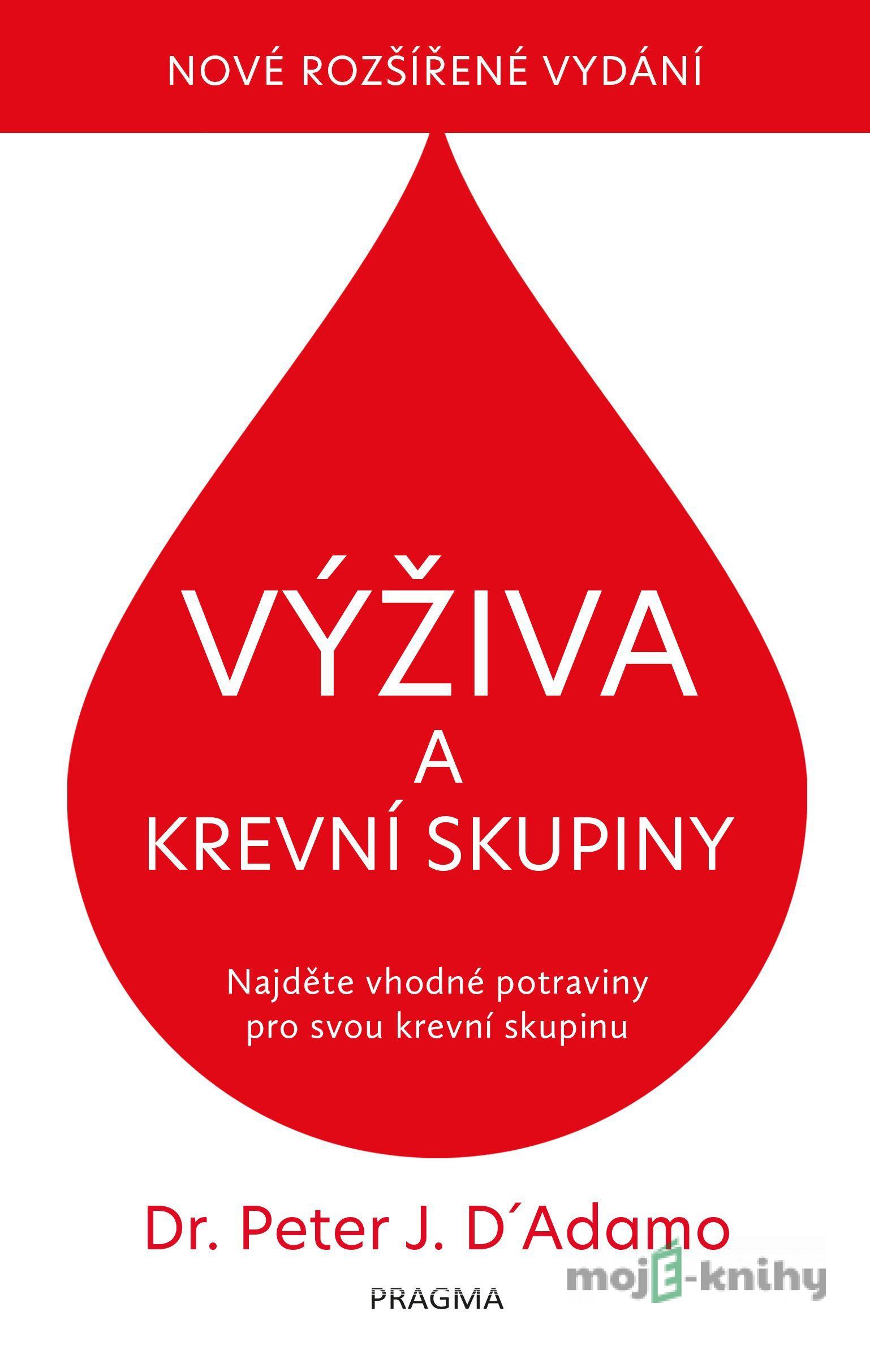 Výživa a krevní skupiny - Catherine Whitney, Peter J. D´Adamo Výživa a krevní skupiny - Catherine Whitney, Peter J. D´Adamo