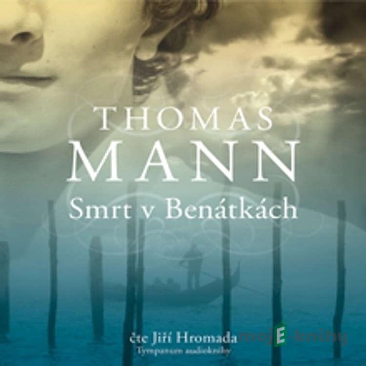 Smrt v Benátkách - Thomas Mann Smrt v Benátkách - Thomas Mann