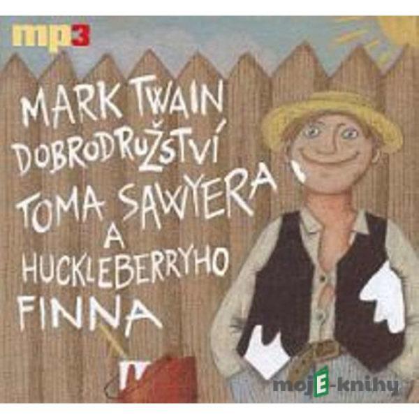 Dobrodružství Toma Sawyera a Huckelberryho Finna - Mark Twain