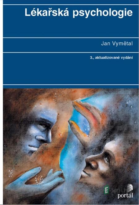 Lékařská psychologie - Jan Vymětal Lékařská psychologie - Jan Vymětal