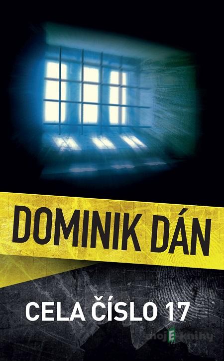 Cela číslo 17 - Dominik Dán Cela číslo 17 - Dominik Dán