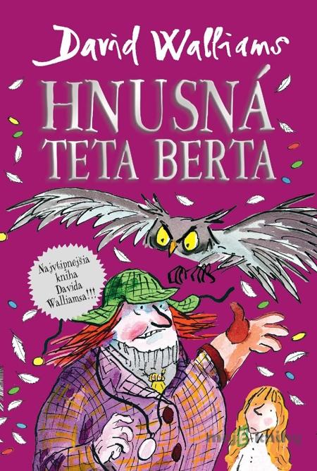 Hnusná teta Berta - David Walliams Hnusná teta Berta - David Walliams