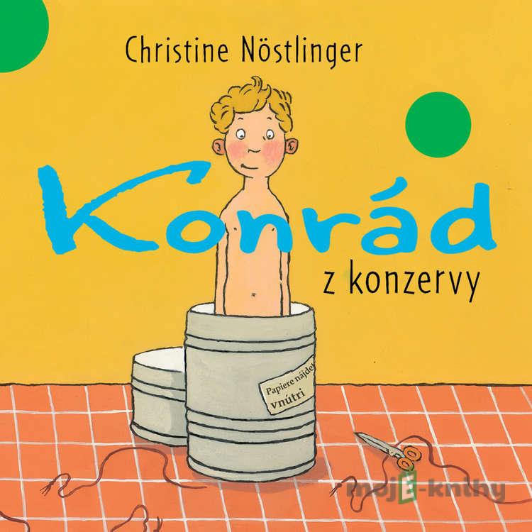 Konrád z konzervy - Christine Nöstlinger Konrád z konzervy - Christine Nöstlinger