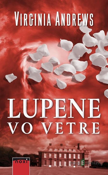 Lupene vo vetre - Virginia C. Andrews Lupene vo vetre - Virginia C. Andrews
