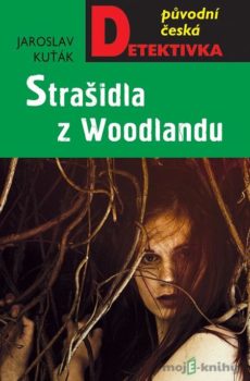Strašidla z Woodlandu - Jaroslav Kuťák