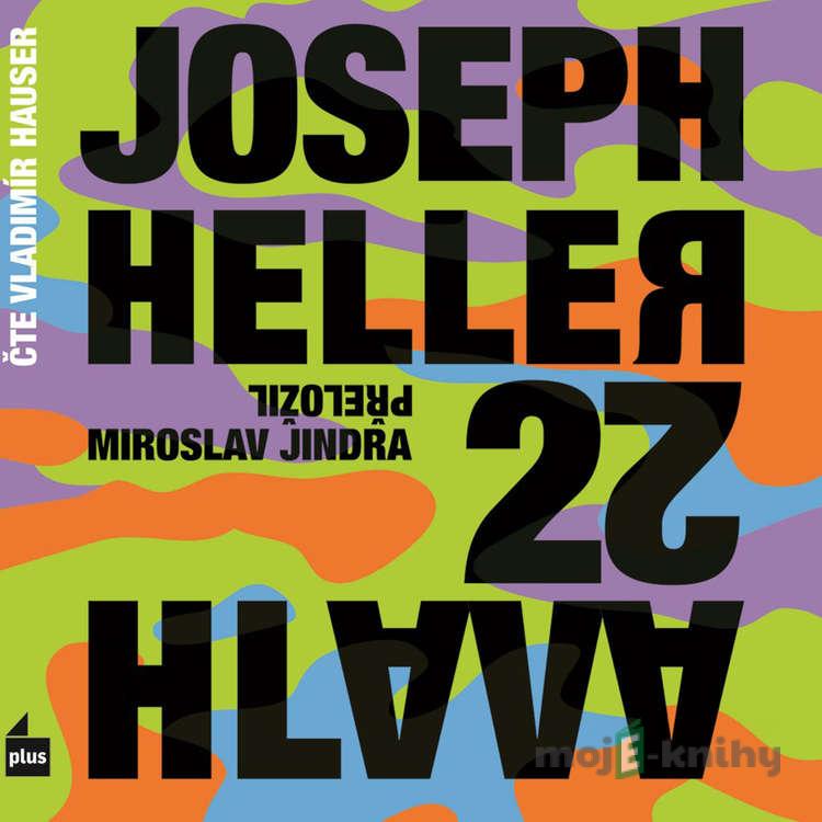 Hlava XXII - Joseph Heller Hlava XXII - Joseph Heller