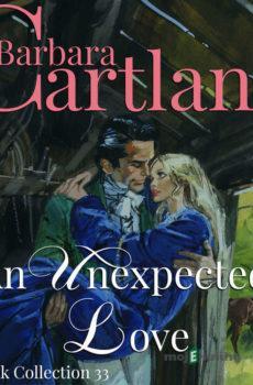 An Unexpected Love (Barbara Cartland’s Pink Collection 33) (EN) - Barbara Cartland