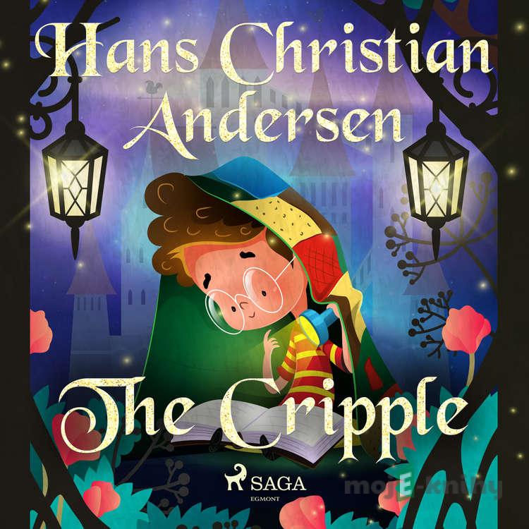 The Cripple (EN) - Hans Christian Andersen The Cripple (EN) - Hans Christian Andersen