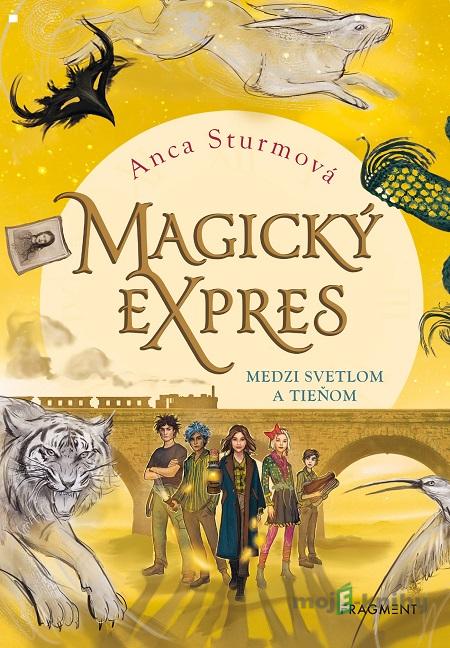 Magický expres: Medzi svetlom a tieňom - Anca Sturm Magický expres: Medzi svetlom a tieňom - Anca Sturm