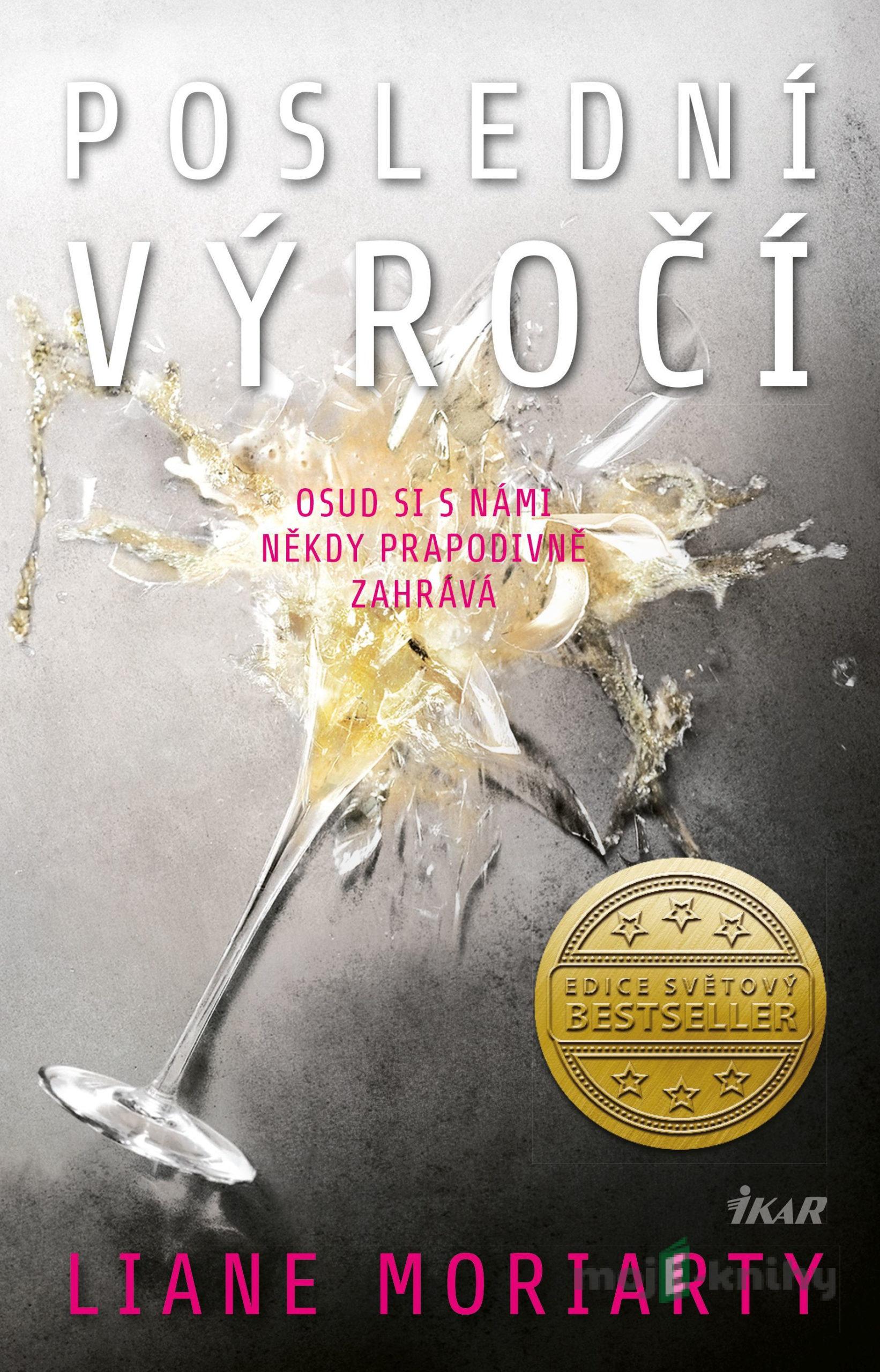 Poslední výročí - Liane Moriarty Poslední výročí - Liane Moriarty