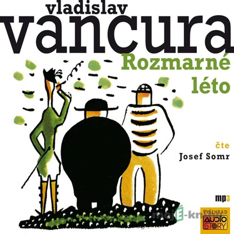 Rozmarné léto - Vladislav Vančura Rozmarné léto - Vladislav Vančura