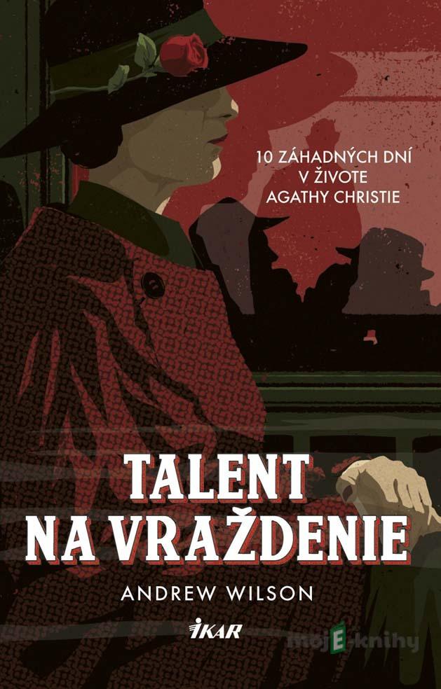 Talent na vraždenie - Andrew Wilson Talent na vraždenie - Andrew Wilson