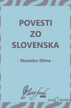 Povesti zo Slovenska - Stanislav Klíma