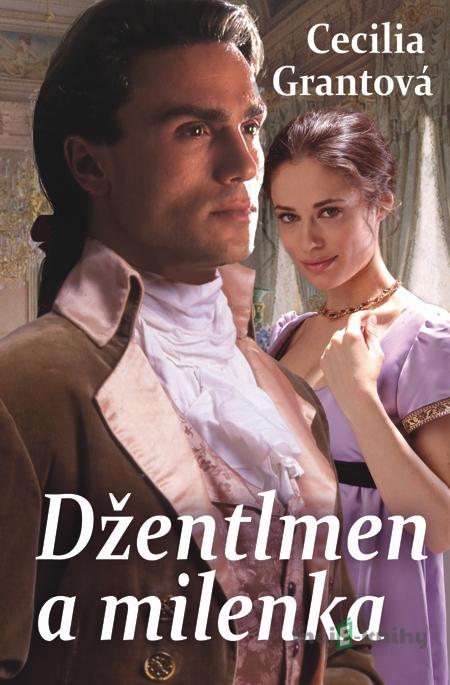 Džentlmen a milenka - Cecilia Grantová Džentlmen a milenka - Cecilia Grantová