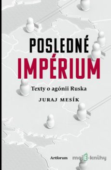 Posledné impérium - Juraj Mesík