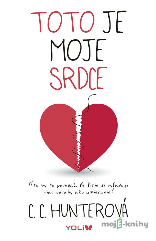 Toto je moje srdce - C. C. Hunter Toto je moje srdce - C. C. Hunter