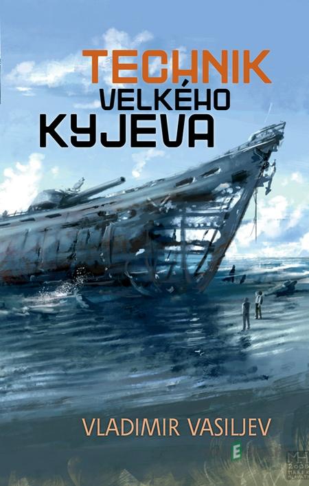 Technik Velkého Kyjeva - Vladimir Vasiljev Technik Velkého Kyjeva - Vladimir Vasiljev