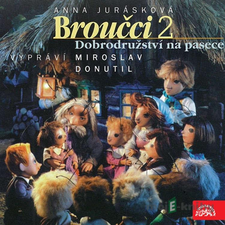 Broučci 2 - Dobrodružství na pasece - Anna Jurásková Broučci 2 - Dobrodružství na pasece - Anna Jurásková