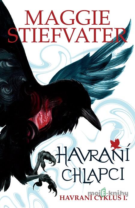 Havraní chlapci - Maggie Stiefvater Havraní chlapci - Maggie Stiefvater