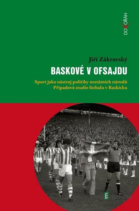 Baskové v ofsajdu - Jiří Zákravský Baskové v ofsajdu - Jiří Zákravský