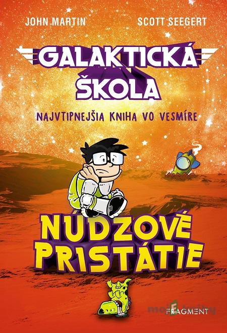 Galaktická škola: Núdzové pristátie - Scott Seegert Galaktická škola: Núdzové pristátie - Scott Seegert