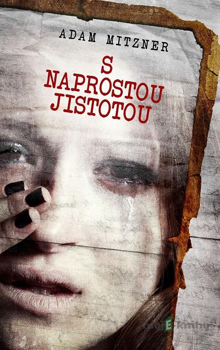 S naprostou jistotou - Adam Mitzner S naprostou jistotou - Adam Mitzner