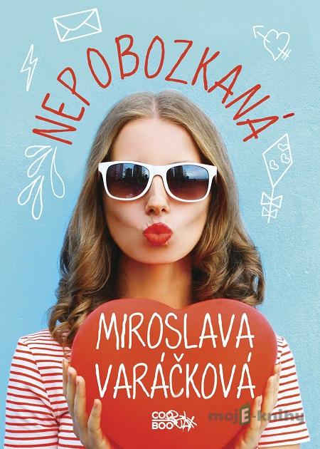 Nepobozkaná - Miroslava Varáčková Nepobozkaná - Miroslava Varáčková
