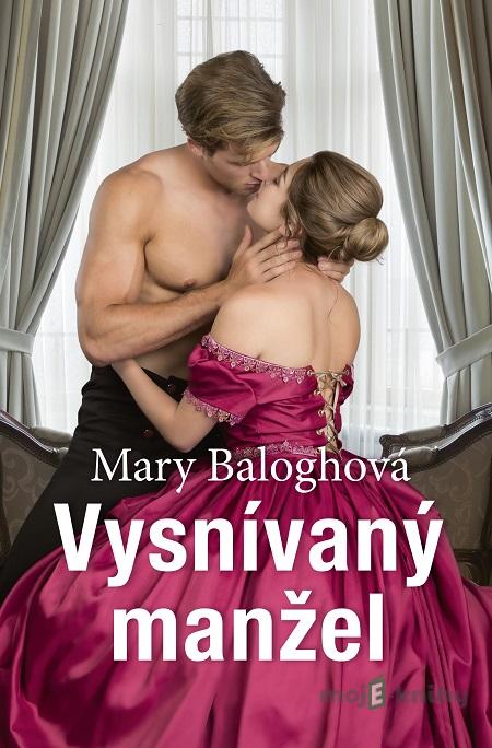 Vysnívaný manžel - Mary Balogh Vysnívaný manžel - Mary Balogh