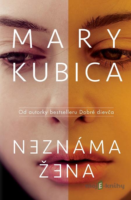 Neznáma žena - Mary Kubica Neznáma žena - Mary Kubica