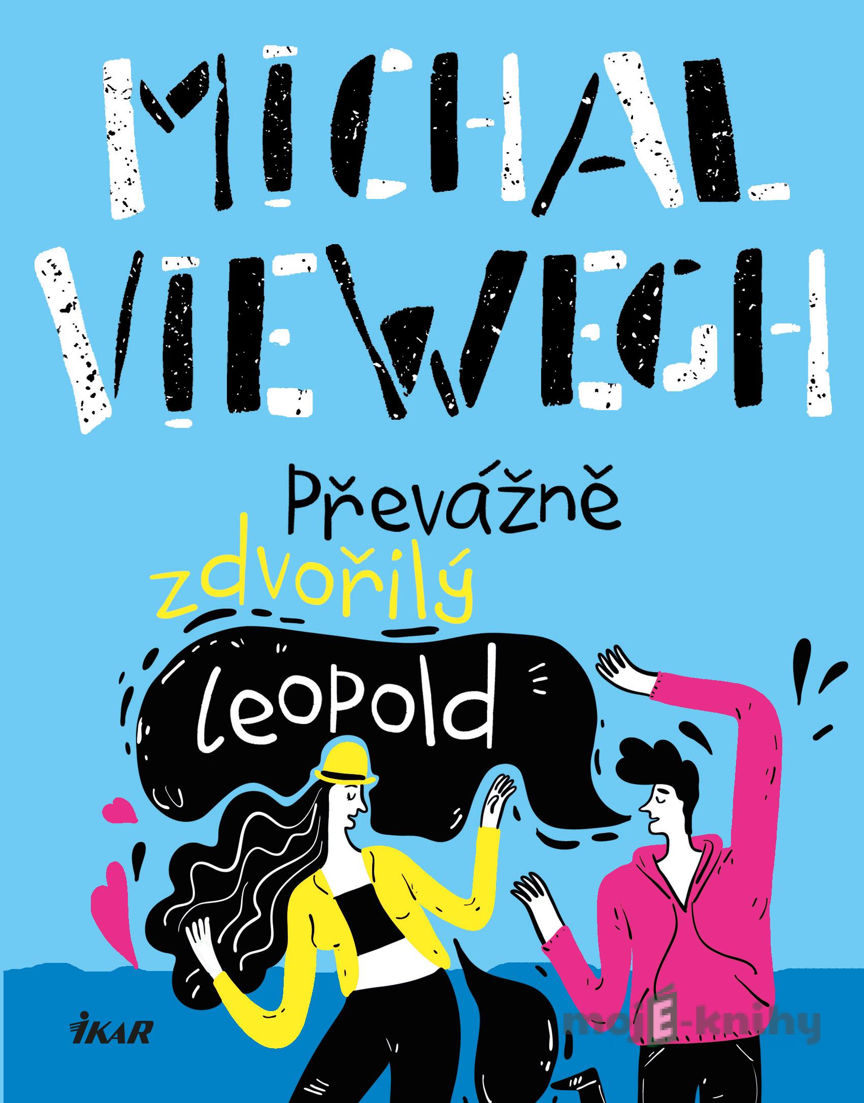 Převážně zdvořilý Leopold - Michal Viewegh Převážně zdvořilý Leopold - Michal Viewegh