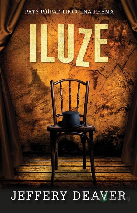 Iluze - Jeffery Deaver Iluze - Jeffery Deaver