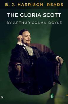 B. J. Harrison Reads The Gloria Scott (EN) - Arthur Conan Doyle