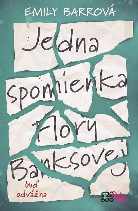 Jedna spomienka Flory Banksovej - Emily Barr Jedna spomienka Flory Banksovej - Emily Barr