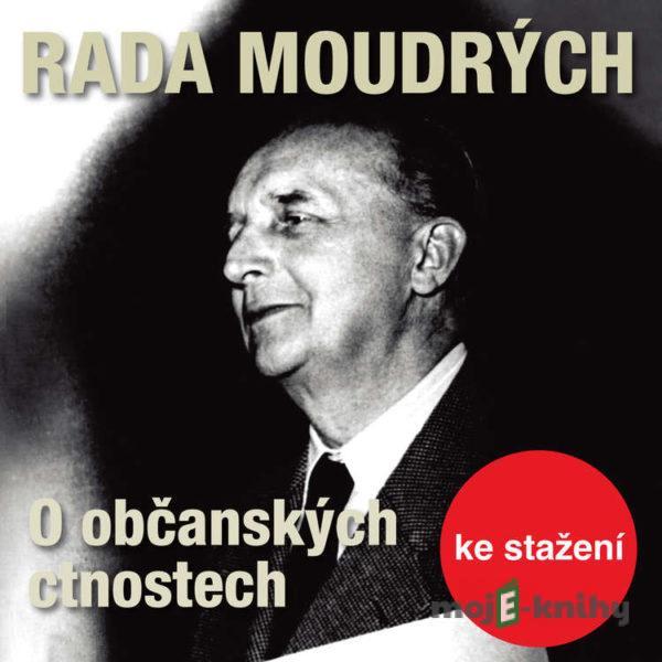 Rada moudrých - O občanských ctnostech - Dita Skálová