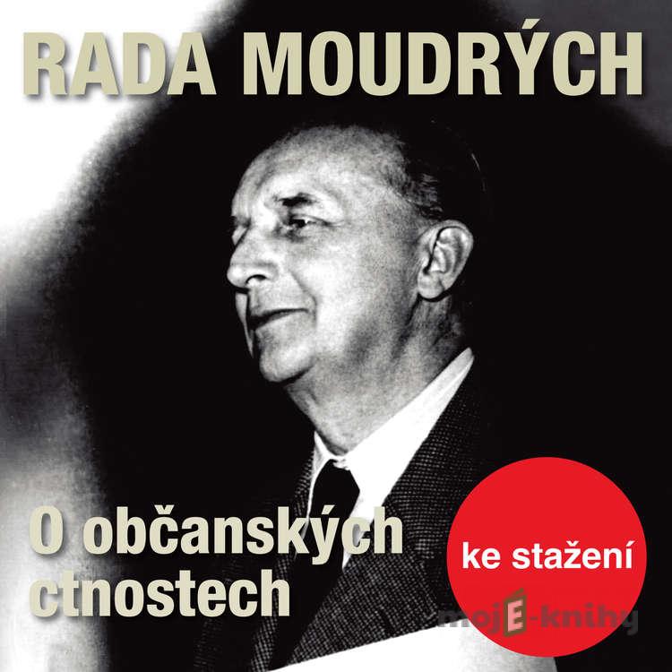 Rada moudrých - O občanských ctnostech - Dita Skálová Rada moudrých - O občanských ctnostech - Dita Skálová