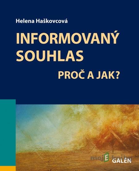 Informovaný souhlas - Helena Haškovcová Informovaný souhlas - Helena Haškovcová