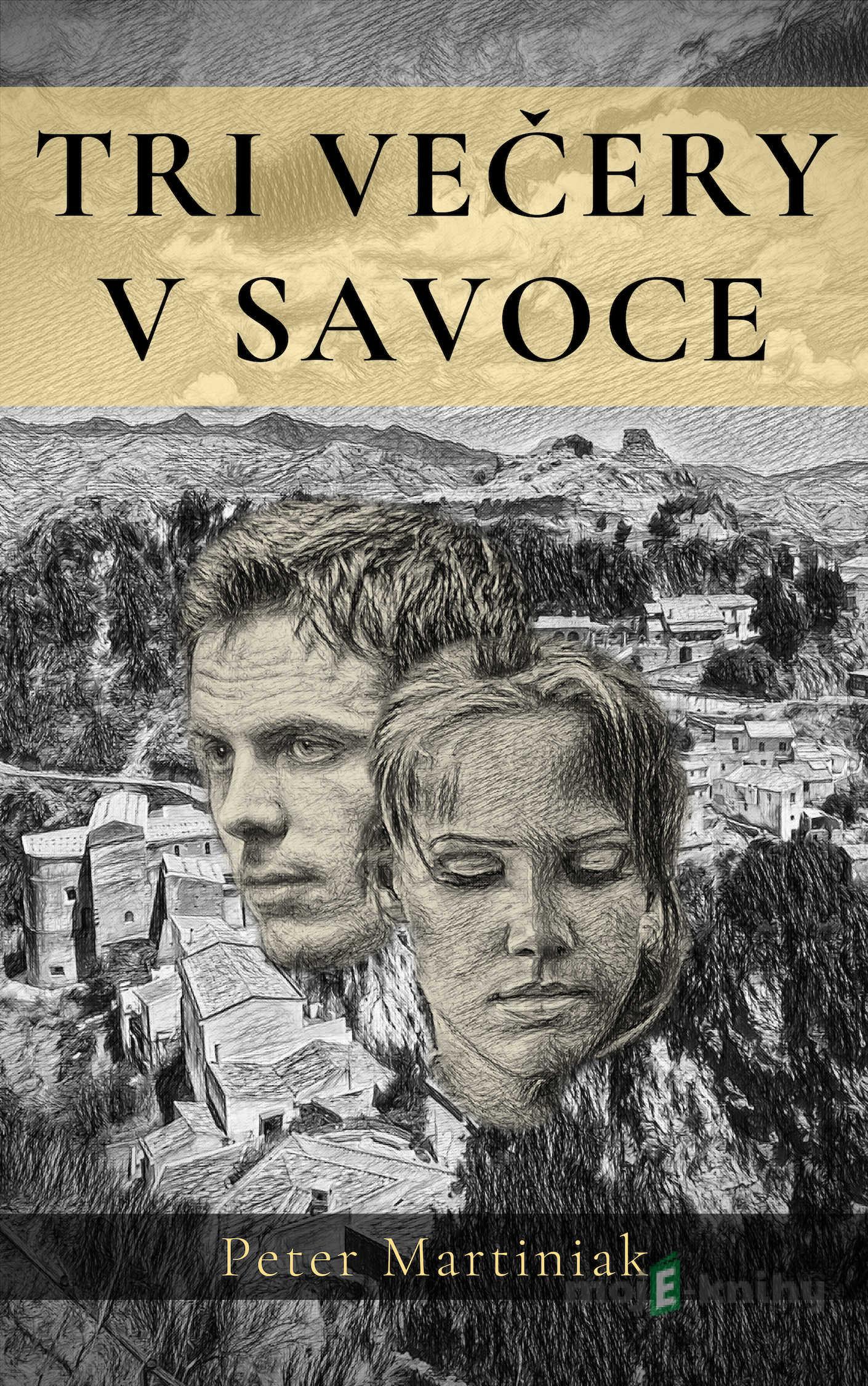 Tri večery v Savoce - Peter Martiniak Tri večery v Savoce - Peter Martiniak