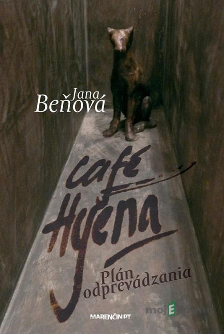 Café Hyena – Plán odprevádzania - Jana Beňová Café Hyena – Plán odprevádzania - Jana Beňová