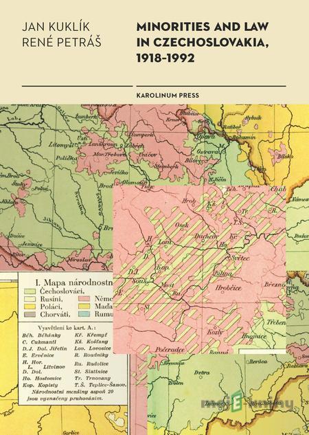 Minorities and Law in Czechoslovakia, 1918-1992 - Jan Kuklík, René Petráš Minorities and Law in Czechoslovakia, 1918-1992 - Jan Kuklík, René Petráš