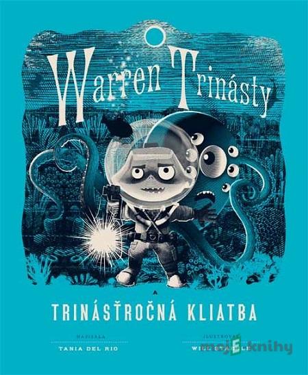 Warren Trinásty a trinásťročná kliatba - Tania del Rio Warren Trinásty a trinásťročná kliatba - Tania del Rio