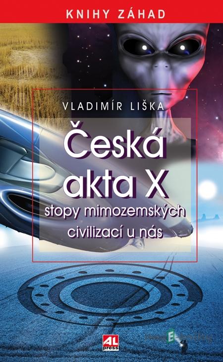 Česká akta X - Vladimír Liška Česká akta X - Vladimír Liška