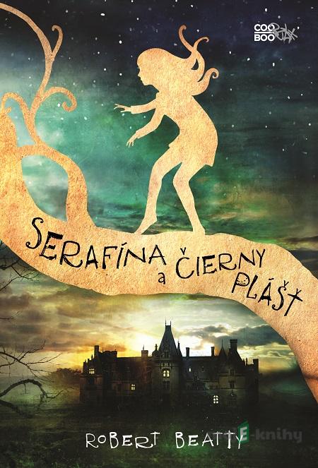 Serafína a čierny plášť - Robert Beatty Serafína a čierny plášť - Robert Beatty