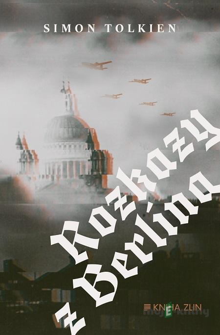 Rozkazy z Berlína - Simon Tolkien Rozkazy z Berlína - Simon Tolkien