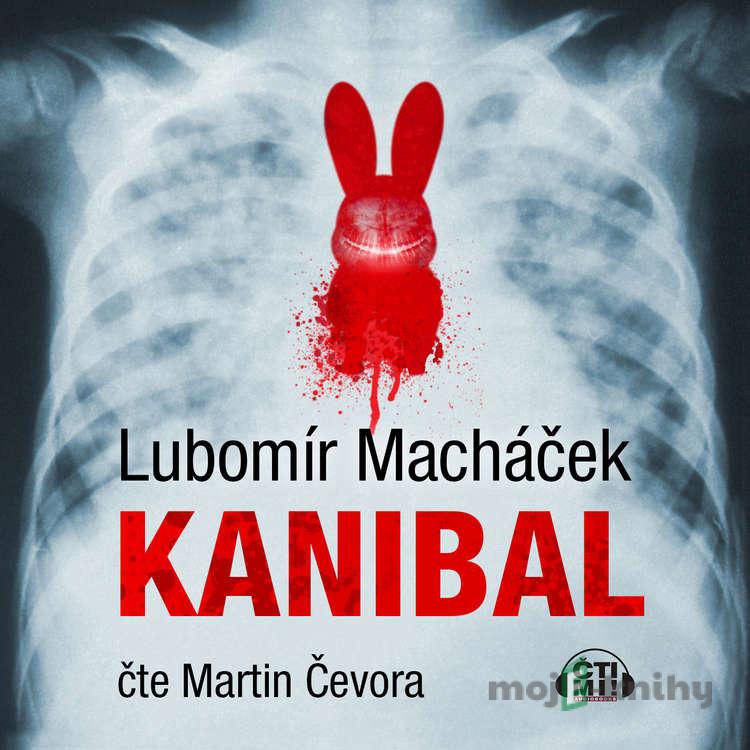Kanibal - Lubomír Macháček Kanibal - Lubomír Macháček
