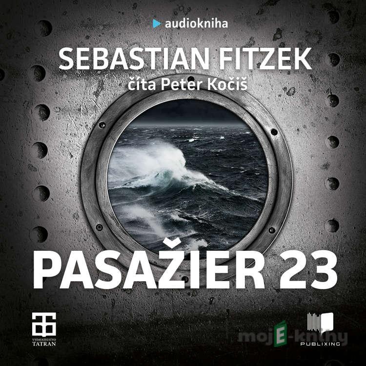 Pasažier 23 - Sebastian Fitzek Pasažier 23 - Sebastian Fitzek