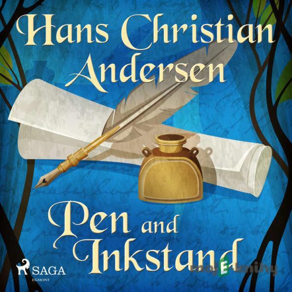 Pen and Inkstand (EN) - Hans Christian Andersen