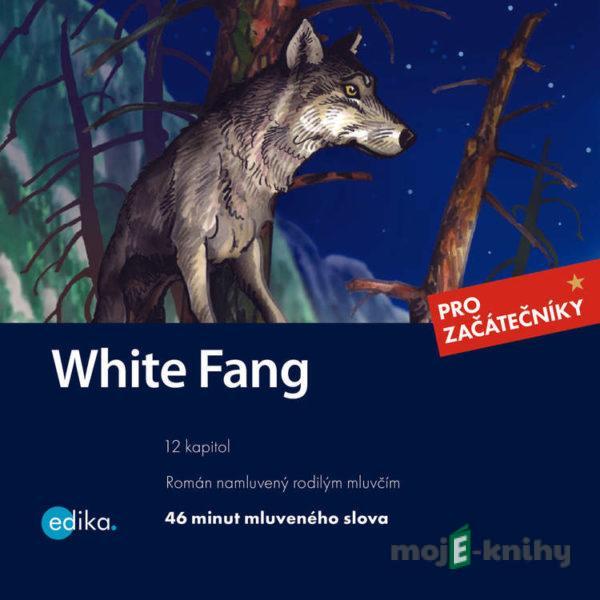 White Fang (EN) - Jack London,Dana Olšovská