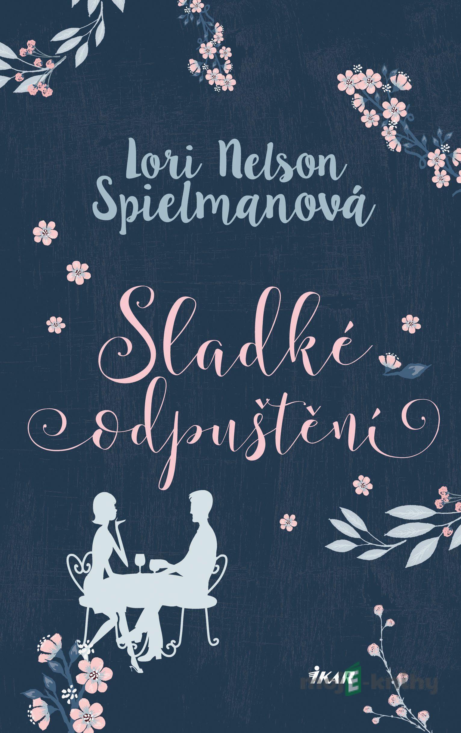 Sladké odpuštění - Lori Nelson Spielman Sladké odpuštění - Lori Nelson Spielman